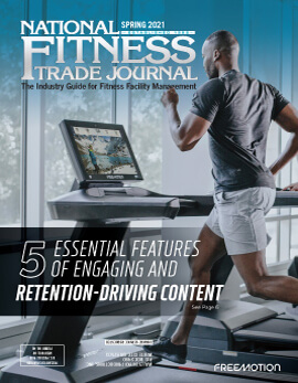 National Fitness Trade Journal Spring 2021 Edition - The fitness industry magazine for fitness club management